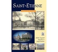 Saint-Etienne - Regards Croisés Jérôme Sagnard (Auteur), Joseph Berthet (Auteur)