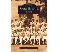 Saint-Etienne - Tome II Tome 2 - Jérôme Sagnard - Nouvelles Editions Sutton - broché - Beau livre