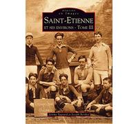 Saint-Etienne - Tome III