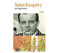 Virgil Tanase – Saint-Exupéry – Biographie – Poche – Gallimard