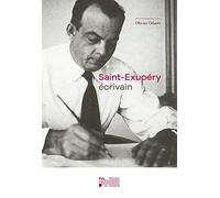 Saint-Exupéry écrivain: Poétique et Politique de la gravité