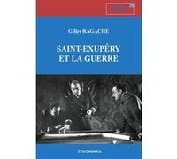Saint exupery et la guerre Gilles Ragache (Auteur)