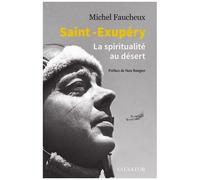 Saint-Exupéry - La Spiritualité Au Désert