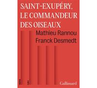 Saint-Exupéry, le commandeur des oiseaux - Mathieu Rannou - Gallimard - broché - Théâtre