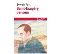 Sylvain Fort – Saint-Exupéry penseur – Poche – Gallimard