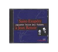 Saint-Exupéry raconte "Terre des hommes" à Jean Renoir - Antoine de Saint-Exupéry - Gallimard - Livre CD - Textes lus CD