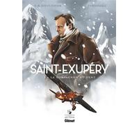 Saint-Exupéry – Tome 3 : Le Compagnon du vent – Glénat