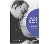 Saint-Exupéry - Vie Et Mort Du Petit Prince