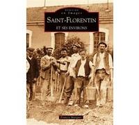 Saint-Florentin et ses environs Francis Marquet (Auteur)