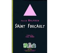 Saint foucault - David M. Halperin - Epel Eds - broché - Essai