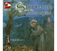 Saint Francis and the Minstrels of God by Altramar Medieval Music Ensemble