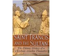 Saint Francis and the Sultan John V. Tolan (Auteur)