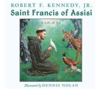 Saint Francis of Assisi by Robert F. Kennedy Jr. Robert F. Kennedy Jr. (Auteur)
