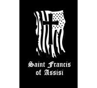 Saint Francis Of Assisi Prayer Journal / Saint Francis Of Assisi Prayerbook: Hardcover 'Saint Francis Of Assisi' Prayer Book / Saint Francis Of Assisi Prayer Diary