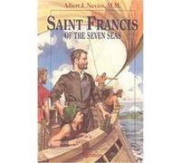 Saint Francis of the Seven Seas, A Vision Book Series Albert F. Nevins (Auteur)