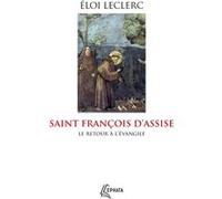 Saint François d'Assise: Le retour à l'Évangile