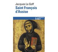 Jacques Le Goff – Saint François d'Assise – Essai – Poche – Gallimard
