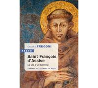 Saint François D'assise - La Vie D'un Homme