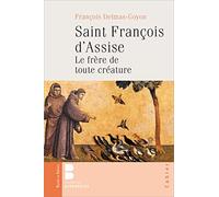 Saint François D'assise - Le Frère De Toute Créature