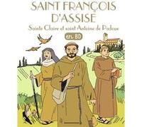 Saint François d'Assise, sainte Claire, saint Antoine de Padoue en BD Collectif (Dessinateur)