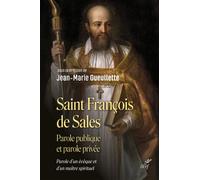 Saint francois de sales - parole publique et parole privee - Jean-Marie Gueullette - Cerf - broché - Essai