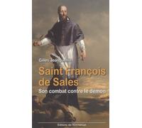 Saint François de Sales : Son combat contre le démon