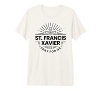Saint François Xavier Pray for Us Catholic Saint T-Shirt Haut de Gamme