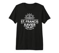 Saint François Xavier Prie for Us Catholic Devotion T-Shirt Haut de Gamme