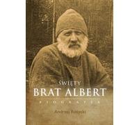 Saint Frère Albert - Andrzej Różycki (Biografien auf Polnisch)
