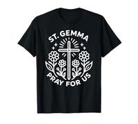 Saint Gemma Pray for Us Croix Floral Catholique Patronage T-Shirt