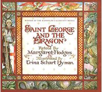 St.George and the Dragon by Margaret Hodges & Illustrated by Trina Schart Hyman Edmund Spenser, Margaret Hodges, Trina Schart Hyman (Auteur)