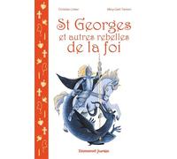 Saint Georges et autres rebelles de la foi - Christian Linker - Emmanuel Eds De L' - broché - Document jeunesse