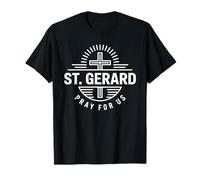 Saint Gérard, Priez pour Nous, Saint Patron de la Maternité catholique T-Shirt
