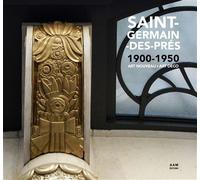 Saint-Germain-des-Prés 1900-1950 Art Nouveau Art Déco - Maurice Culot - Archives D'architecture Moderne - relié - Beau livre