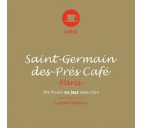 Saint-Germain-Des-Prés Café : The Finest Nu Jazz Selection - Limited Edition
