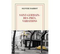 Saint-Germain-des-Prés, variations - Olivier Barrot - Gallimard - broché - Roman