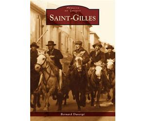 Saint-Gilles - Bernard Duvergne - Nouvelles Editions Sutton - broché - Beau livre