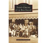 Saint-Girons et le Bas-Salat - André Ortet - Nouvelles Editions Sutton - broché - Beau livre
