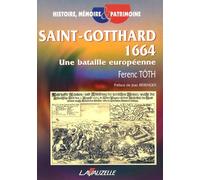 Saint-Gotthard 1664 : Une bataille européenne
