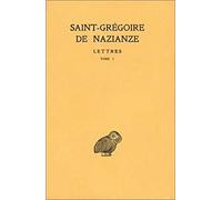 Saint Grégoire de Nazianze. Lettres, tome I