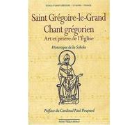Saint Grégoire le Grand, Chant grégorien, art et prière de l'Eglise Art et prière de l'Eglise, historique de la Schola - Grégoire I - Tequi - broché - Essai