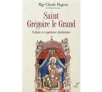 Saint grégoire le grand Claude Dagens (Auteur)