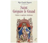 Saint Grégoire Le Grand - Culture Et Expérience Chrétiennes