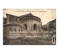 Saint-Guilhem-le-Désert il y a cent ans l'Escoutaïre Philippe Machetel (Auteur)
