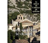 Saint-Guilhem-le-Désert - La Grâce de l'Abbaye de Gellone