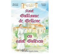 Saint Guillaume de Gellone ou saint Guilhem Le parfait chevalier chrétien - Mauricette Vial-Andru - Saint-Jude Eds - broché - Document jeunesse
