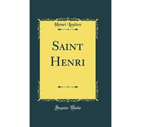 Saint Henri (Classic Reprint)