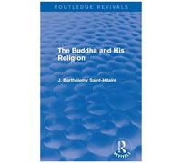 Saint-Hilaire, J: The Buddha And His Religion