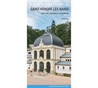 Saint-Honoré-les-Bains, station thermale du Morvan - Collectif - Silvana Editoriale - broché - Monographie