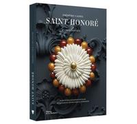 Saint-honoré: 30 recettes et échanges dartisans entre partage, savoir-faire et générosité